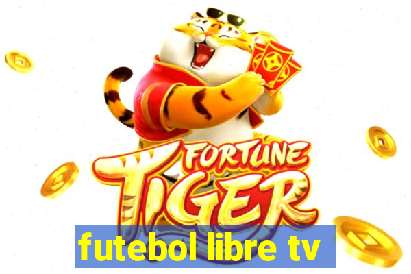 futebol libre tv